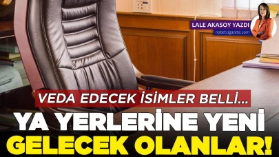 Veda edecek isimler belli oldu!