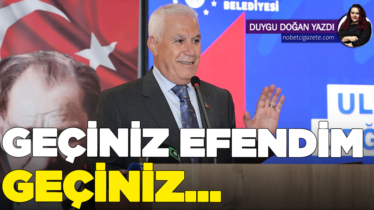 Geçiniz efendim geçiniz!