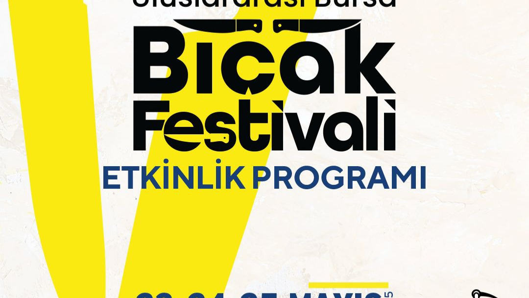 Bursa Bıçak Festivali kapılarını açıyor